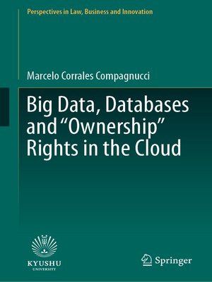 cover image of Big Data, Databases and "Ownership" Rights in the Cloud